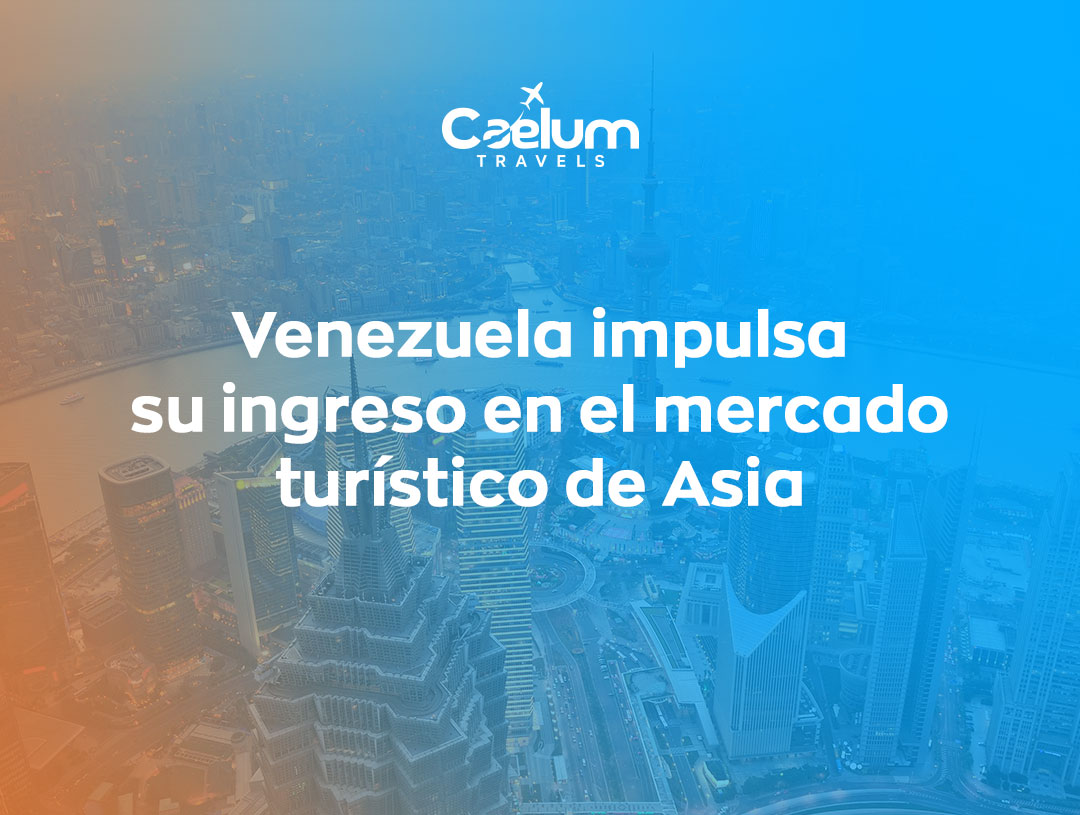 Venezuela impulsa su ingreso en el mercado turístico de Asia para atraer más viajeros internacionales