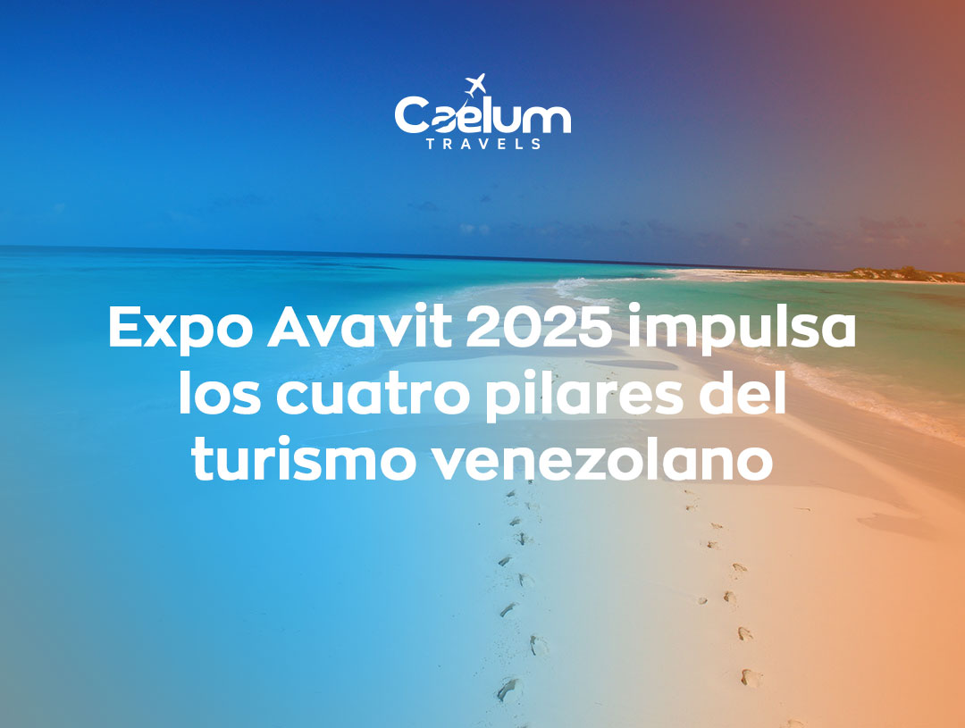 Expo Avavit 2025 impulsa los cuatro pilares del turismo venezolano para un futuro sostenible