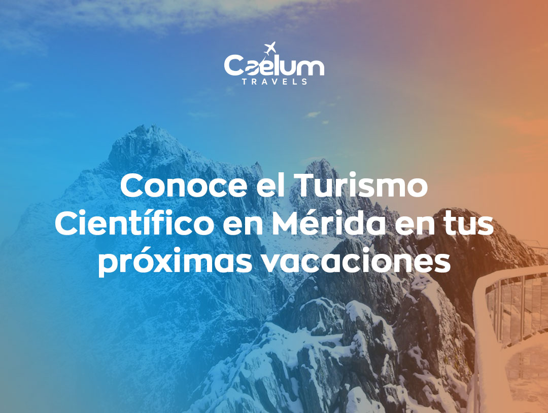 Aventura en el Páramo: Conoce el Turismo Científico en Mérida en tus próximas vacaciones