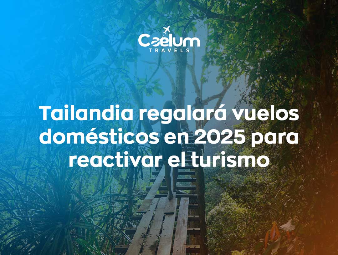 Tailandia regalará vuelos domésticos a turistas extranjeros en 2025: claves y oportunidades