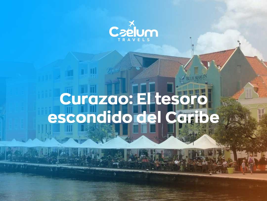 Curazao: El tesoro escondido del Caribe