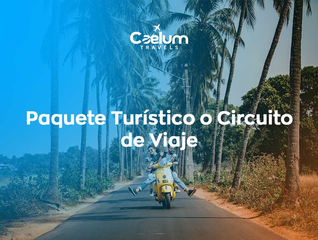 Paquete Turístico o Circuito de Viaje: ¿Cuál es tu mejor opción como viajero?