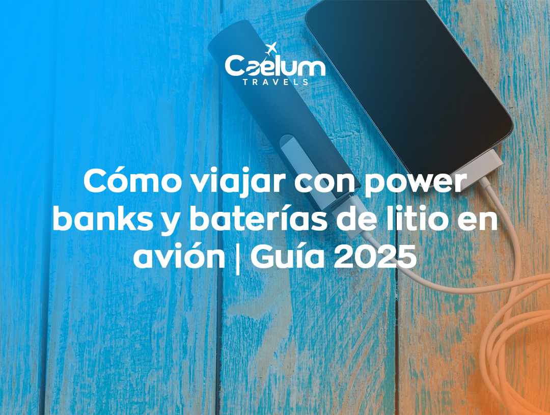 Cómo viajar con power banks y baterías de litio: La guía oficial de Caelum Travels